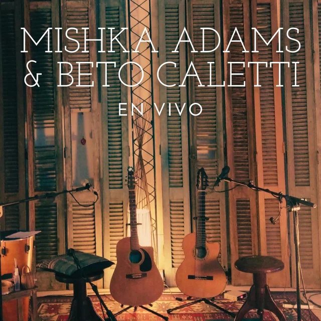 Portada del álbum Mishka Adams & Beto Caletti en Vivo (2021)