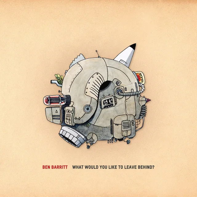 Portada del álbum What Would You Like to Leave Behind? — Ben Barritt con Mishka Adams (2016)
