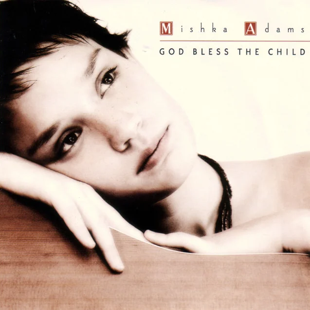 Portada del álbum debut God Bless The Child — Mishka Adams (2005)